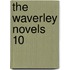 The Waverley Novels  10