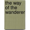 The Way Of The Wanderer by David Yeadon