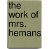 The Work Of Mrs. Hemans