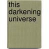 This Darkening Universe by Lloyd Jr. Biggle