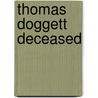 Thomas Doggett Deceased by Theodore Andrea Cook