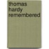 Thomas Hardy Remembered