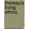 Thoreau's Living Ethics door Philip Cafaro