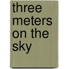 Three Meters On The Sky by Federico Moccia