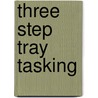 Three Step Tray Tasking door Victoria Folds