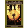 Thrive Like A Dandelion door Koreen A. Simon