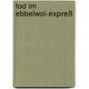 Tod im Ebbelwoi-Expreß by Frank Demant