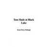 Tom Slade At Black Lake door Keese Percy Fitzhugh
