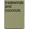 Tradewinds And Coconuts door Jennifer Brennan