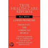 True Health Care Reform door B.J. White