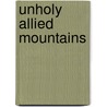 Unholy Allied Mountains door Rdliporada