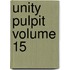 Unity Pulpit  Volume 15
