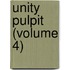 Unity Pulpit (Volume 4)