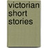 Victorian Short Stories