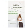 Was Du mir verschweigst by Ariëlla Kornmehl