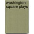 Washington Square Plays