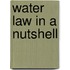 Water Law in a Nutshell