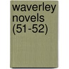 Waverley Novels (51-52) door Sir Walter Scott
