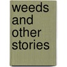 Weeds and Other Stories door Jacqueline Pearce