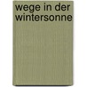 Wege in der Wintersonne door Else Müller