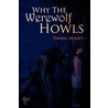 Why The Werewolves Howl by Daniel Miniet