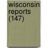 Wisconsin Reports (147) door Wisconsin. Sup Court