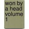 Won By A Head  Volume 1 door Alfred Austin