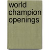 World Champion Openings door Eric Schiller