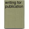 Writing For Publication door Kenneth T. Henson