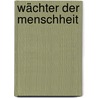 Wächter der Menschheit by Simon R. Green