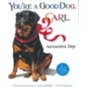You're a Good Dog, Carl by Alexandra Day