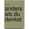 ... Anders als du denkst door Bert Fredeberg