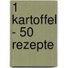 1 Kartoffel - 50 Rezepte door Cornelia Schirnharl