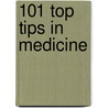 101 Top Tips In Medicine door John Larkin