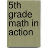 5th Grade Math in Action door Amy Kraft