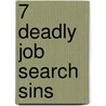 7 Deadly Job Search Sins by David Schmier