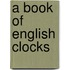 A Book Of English Clocks