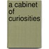 A Cabinet Of Curiosities