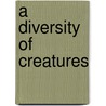 A Diversity of Creatures by Rudyard Kiping