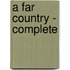 A Far Country - Complete