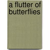 A Flutter of Butterflies door Jane O'Connor