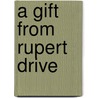 A Gift From Rupert Drive door Tony Edge