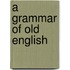 A Grammar Of Old English