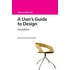 A User's Guide to Design