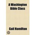 A Washington Bible Class