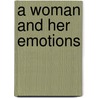 A Woman and Her Emotions door Gayle G. Roper