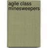 Agile Class Minesweepers door Not Available
