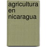 Agricultura En Nicaragua by World Bank Group