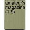 Amateur's Magazine (1-9) by Unknown Author