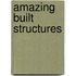 Amazing Built Structures